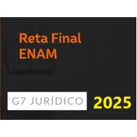 ENAM - Reta Final - Turma (G7 2025) Exame Nacional da Magistratura